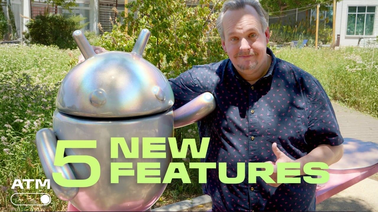 5 Android 17 Features You Need to Try Right Now