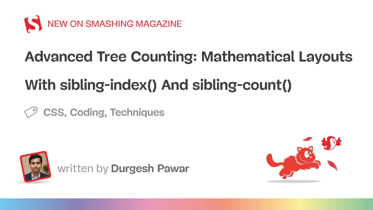 Advanced Tree Counting: Mathematical Layouts With sibling-index() And sibling-count()